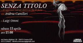 Spettacolo teatrale – Senza titolo… divagazioni teatrali dietro in filo di fumo con Andrea Camilleri e con Luigi Ottoni